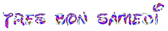 tres bon samedi