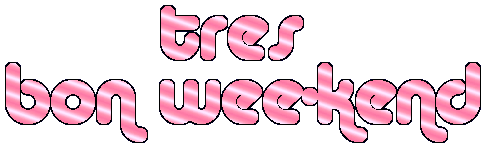 tres bon wee-kend